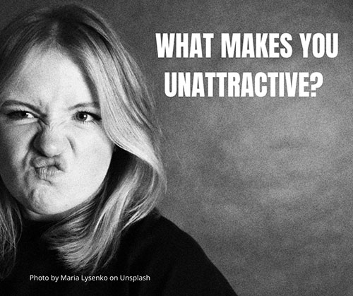 What Makes You Unattractive?